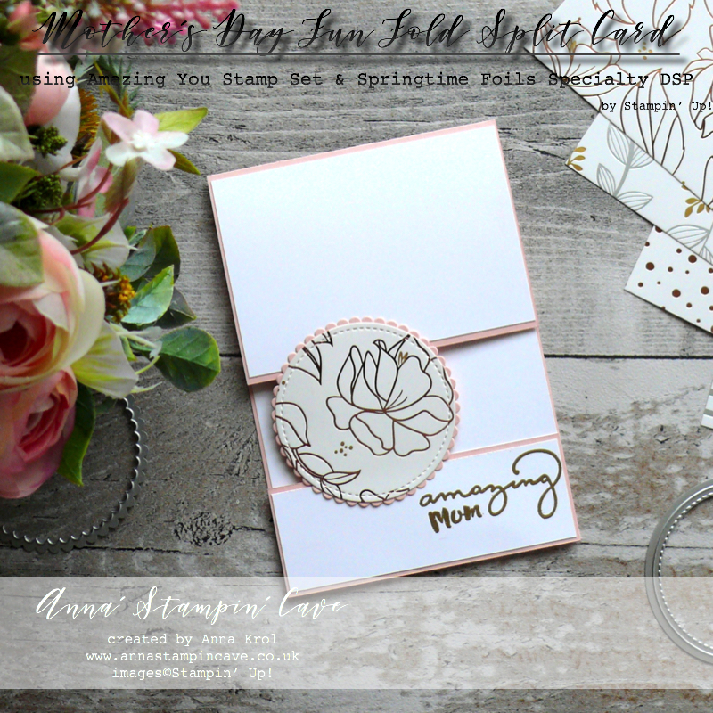 Anna' Stampin' Cave - Mother's Day Fun Fold Split Card using Amazing You Stamp Set, Apron of Love Stamp Set & Springtime Foils Specialty DSP from Stampin' Up!